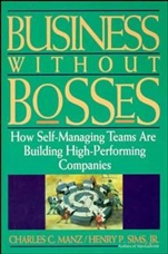 Business Without Bosses: How Self–Managing Teams Are Building High– Performing Companies - ISBN 9780471127253
