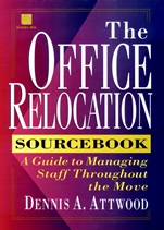The Office Relocation Sourcebook: A Guide to Managing Staff Throughout the Move - ISBN 9780471130161