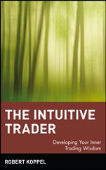 The Intuitive Trader: Developing Your Inner Trading Wisdom - ISBN 9780471130475
