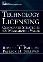 Technology Licensing: Corporate Strategies for Maximizing Value - ISBN 9780471130819