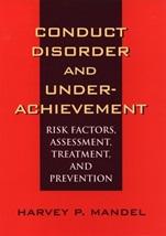 Conduct Disorder and Underachievement: Risk Factors, Assessment, Treatment, and Prevention - ISBN 9780471131472