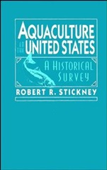 Aquaculture of the United States: A Historical Survey - ISBN 9780471131540