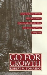 Go For Growth!: Five Paths to Profit and Success–Choose the Right One for You and Your Company - ISBN 9780471132905