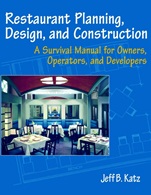 Restaurant Planning, Design, and Construction: A Survival Manual for Owners, Operators, and Developers - ISBN 9780471136989