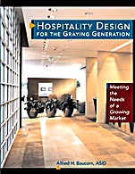 Hospitality Design for the Graying Generation: Meeting the Needs of a Growing Market - ISBN 9780471137894