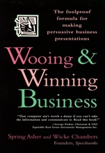 Wooing and Winning Business: The Foolproof Formula for Making Persuasive Business Presentations - ISBN 9780471141921