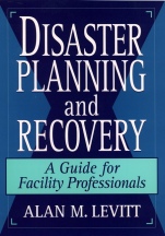 Disaster Planning and Recovery: A Guide for Facility Professionals - ISBN 9780471142058
