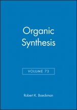 Organic Synthesis, Volume 73 - ISBN 9780471147015