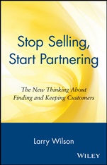 Stop Selling, Start Partnering: The New Thinking About Finding and Keeping Customers - ISBN 9780471147411