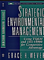 Strategic Environmental Management: Using TQEM and ISO 14000 for Competitive Advantage - ISBN 9780471147466