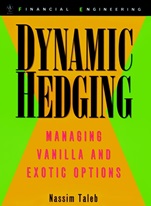 Dynamic Hedging: Managing Vanilla and Exotic Options - ISBN 9780471152804