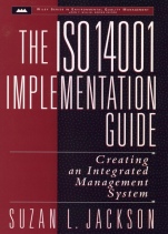 The ISO 14001 Implementation Guide: Creating an Integrated Management System - ISBN 9780471153603