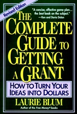 The Complete Guide to Getting a Grant: How to Turn Your Ideas Into Dollars - ISBN 9780471155089