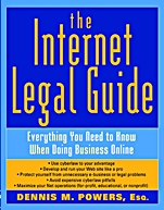 The Internet Legal Guide: Everything You Need to Know When Doing Business Online - ISBN 9780471164234