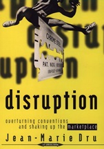 Disruption: Overturning Conventions and Shaking Up the Marketplace - ISBN 9780471165651