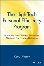 The High–Tech Personal Efficiency Program: Organizing Your Electronic Resources to Maximize Your Time and Efficiency - ISBN 9780471172062