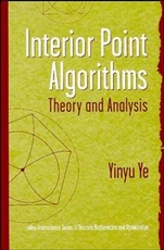 Interior Point Algorithms: Theory and Analysis - ISBN 9780471174202