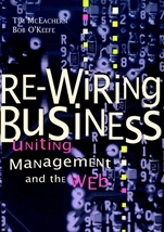 Re–Wiring Business: Uniting Management and the Web - ISBN 9780471175568