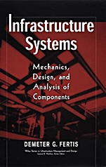Infrastructure Systems: Mechanics, Design, and Analysis of Components - ISBN 9780471179078