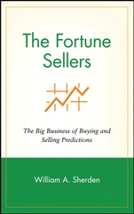 The Fortune Sellers: The Big Business of Buying and Selling Predictions - ISBN 9780471181781