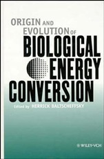 Origin and Evolution of Biological Energy Conversion - ISBN 9780471185819
