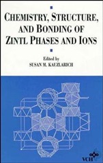 Chemistry, Structure, and Bonding of Zintl Phases and Ions: Selected Topics and Recent Advances - ISBN 9780471186199