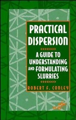 Practical Dispersion: A Guide to Understanding and Formulating Slurries - ISBN 9780471186403