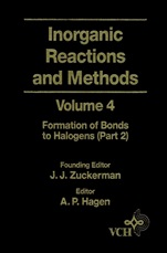 Inorganic Reactions and Methods: The Formation of Bonds to Halogens (Part 2) - ISBN 9780471186571