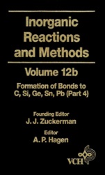 Inorganic Reactions and Methods: The Formation of Bonds to Elements of Group IVB (C, Si, Ge, Sn, Pb) (Part 4) - ISBN 9780471186687