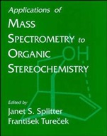 Applications of Mass Spectrometry to Organic Sterochemistry - ISBN 9780471186762