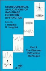 Stereochemical Applications of Gas–Phase Electron Diffraction, Part A - ISBN 9780471186892