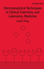Electroanalytical Techniques in Clinical Chemistry and Laboratory Medicine - ISBN 9780471187059