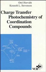 Charge Transfer Photochemistry of Coordination Compounds - ISBN 9780471188377