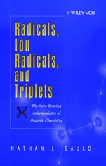 Radicals, Ion Radicals, and Triplets: The Spin–Bearing Intermediates of Organic Chemistry - ISBN 9780471190356