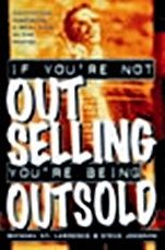 If Youre Not Out Selling, Youre Being Outsold - ISBN 9780471191193