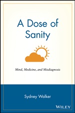 A Dose of Sanity: Mind, Medicine, and Misdiagnosis - ISBN 9780471192626