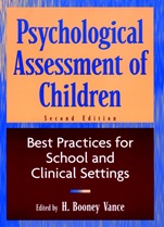 Psychological Assessment of Children: Best Practices for School and Clinical Settings - ISBN 9780471193012