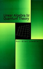 Linear Algebra for Quantum Theory - ISBN 9780471199588