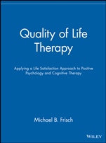 Quality of Life Therapy: Applying a Life Satisfaction Approach to Positive Psychology and Cognitive Therapy - ISBN 9780471213512