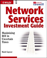 Network Services Investment Guide: Maximizing ROI in Uncertain Times - ISBN 9780471214755