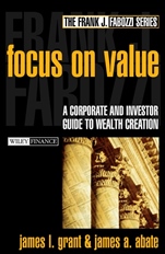 Focus on Value: A Corporate and Investor Guide to Wealth Creation - ISBN 9780471216582