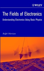 The Fields of Electronics: Understanding Electronics Using Basic Physics - ISBN 9780471222903