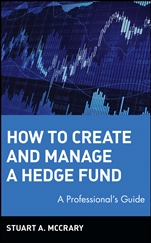 How to Create and Manage a Hedge Fund: A Professionals Guide - ISBN 9780471224884