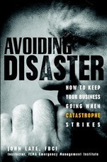 Avoiding Disaster: How to Keep Your Business Going When Catastrophe Strikes - ISBN 9780471229155