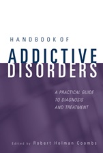 Handbook of Addictive Disorders: A Practical Guide to Diagnosis and Treatment - ISBN 9780471235026