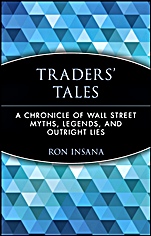 Traders Tales: A Chronicle of Wall Street Myths, Legends, and Outright Lies - ISBN 9780471237884