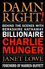 Damn Right!: Behind the Scenes with Berkshire Hathaway Billionaire Charlie Munger - ISBN 9780471244738