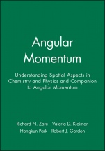 Angular Momentum – Understanding Spatial Aspects in Chemistry and Physics & Companion to Angular Momentum, Set - ISBN 9780471244783