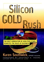 Silicon Gold Rush: The Next Generation of High–Tech Stars Rewrites the Rules of Business - ISBN 9780471246466