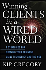 Winning Clients in a Wired World: Seven Strategies for Growing Your Business Using Technology and the Web - ISBN 9780471249757